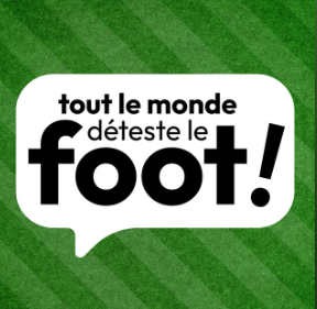Tout le monde déteste le foot | Podcast on Spotify