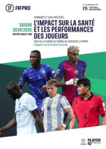 FIFPRO alerte&nbsp;: des joueurs « surmenés et sous-protégés » face à un calendrier insoutenable - Décideurs du Sport par Patrick Bayeux