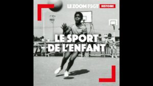 Le Zoom FSGT - HISTOIRE - Le sport de l'enfant - YouTube
