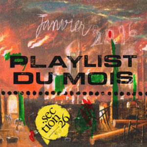 LA PLAYLIST DES NOUVEAUTÉS DE JANVIER 2026 - Section26