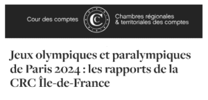 JOP #Paris2024&nbsp;: les coulisses des comptes – 14 audits pour comprendre l’héritage » - Décideurs du Sport par Patrick Bayeux