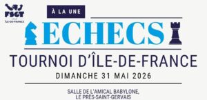 ♟️ Le tournoi d’échecs Île-de-France FSGT revient&nbsp;! - FSGT - Ligue Ile-de-France