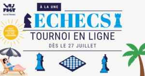 Les échecs FSGT reviennent cet été avec un nouveau tournoi en ligne à partir du 27 juillet&nbsp;! - FSGT - Ligue Ile-de-France