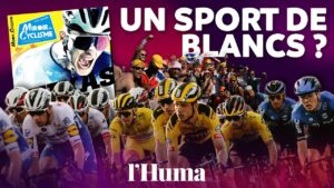Le vélo est-il un "sport de blancs"&nbsp;? - L'Humanité