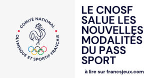 Francs Jeux  Le CNOSF salue les nouvelles modalités du Pass Sport, à nouveau ouvert aux 6-13 ans
