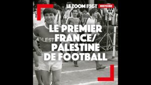 Le Zoom FSGT - HISTOIRE - Le premier France/Palestine de football - YouTube